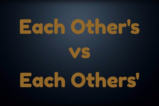 Each Other’s vs. Each Others’: Which Is Correct?